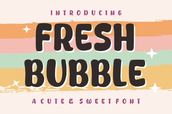 Fresh Bubble: A Playful Display Font for Joyful Designs