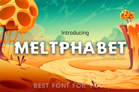 Meltphabet: A Modern, Melting Display Typeface