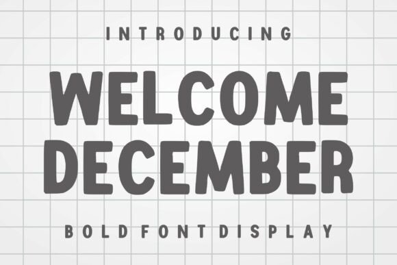 Welcome December: A Bold Typeface for Festive Designs